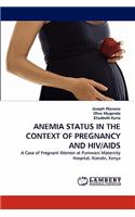 Anemia Status in the Context of Pregnancy and Hiv/AIDS