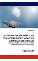 Design of an Architecture for Mobile-Based Weather Information Systems