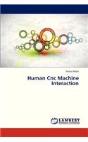 Human Cnc Machine Interaction