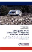 Earthquake Wave Simulation for Aseismic Check of a Structure