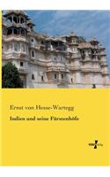Indien und seine Fürstenhöfe: (German)