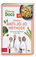 Die Ernahrungs-Docs - Unsere Anti-Jo-Jo-Methode