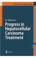 Progress in Hepatocellular Carcinoma Treatment