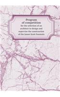 Program of Competition for the Selection of an Architect to Design and Supervise the Construction of the James Scott Fountain