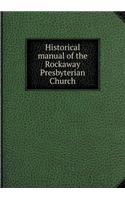 Historical manual of the Rockaway Presbyterian Church: (English)