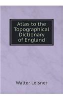 Atlas to the Topographical Dictionary of England
