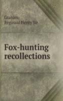 Fox-hunting recollections