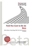 Paid Tha Cost to Be Da Boss: (English)