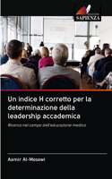 Un indice H corretto per la determinazione della leadership accademica