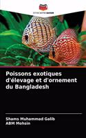 Poissons exotiques d'élevage et d'ornement du Bangladesh