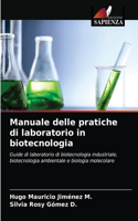 Manuale delle pratiche di laboratorio in biotecnologia