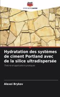 Hydratation des systèmes de ciment Portland avec de la silice ultradispersée