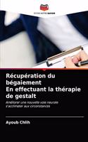 Récupération du bégaiement En effectuant la thérapie de gestalt