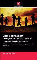 Uma abordagem integrada da UE para a regeneração urbana