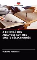 A Compilé Des Analyses Sur Des Sujets Sélectionnés