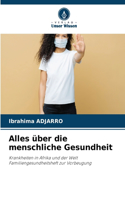 Alles über die menschliche Gesundheit