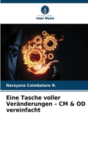 Eine Tasche voller Veränderungen - CM & OD vereinfacht