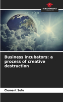 Business incubators