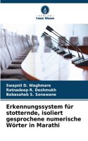 Erkennungssystem für stotternde, isoliert gesprochene numerische Wörter in Marathi