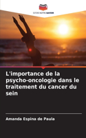 L'importance de la psycho-oncologie dans le traitement du cancer du sein