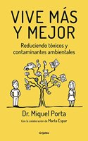 Vive mas y mejor: Reduciendo toxicos y contaminantes ambientales