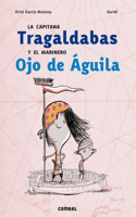 La Capitana Tragaldabas Y El Marinero Ojo de Águila