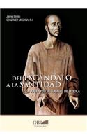 del Escandalo a la Santidad