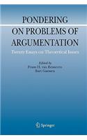 Pondering on Problems of Argumentation