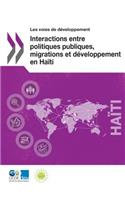 Les voies de développement Interactions entre politiques publiques, migrations et développement en Haïti