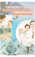 CONSUMER CHOICE FACTOR EFFECTING CHOICE OF HEALTH CARE PLAN