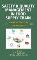 Safety and Quality Management in Food Supply Chain: A Farm To Fork Approach (Co-Published With CRC Press, UK)