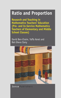 Ratio and Proportion: Research and Teaching in Mathematics Teachers' Education (Pre- And In-Service Mathematics Teachers of Elementary and Middle School Classes)