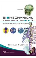 Biomechanical Systems Technology - Volume 3: Muscular Skeletal Systems: Muscular Skeletal Systems