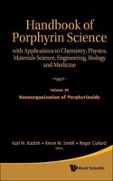 Handbook of Porphyrin Science: With Applications to Chemistry, Physics, Materials Science, Engineering, Biology and Medicine - Volume 40: Nanoorganization of Porphyrinoids