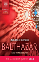 Balthazar: (2 Alexandria Quartet Lib/E)