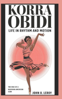 Korra Obidi Life in Rhythm and Motion