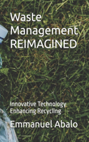 Waste Management REIMAGINED