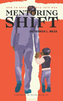 Mentoring Shift: How to Develop Boyz into Men