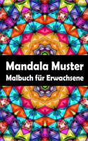 Mandala Muster - Malbuch für Erwachsene: Entspannende Muster zum Ausmalen im Mandala-Stil !.