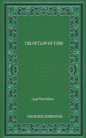 The Outlaw Of Torn - Large Print Edition