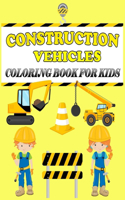 Construction Vehicles Coloring Book For Kids