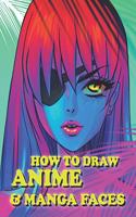 How to Draw Anime & Manga Faces