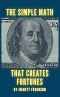 The Simple Math That Creates Fortunes