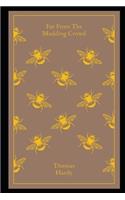 Far from the Madding Crowd By Thomas Hardy (Annotated) "Romantic Novel"