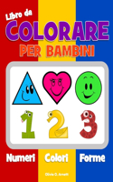 Libro da colorare per bambini. Numeri Colori Forme