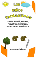 ositos fantasticos, cuento infantil, colorea, resuelva adivinanzas, aprendan su enseñanza.