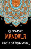 Kaleidoscope Adults Mandala Coloring Book: Stress Relieving Symmetrical Abstract Creative Design For Adults Relaxation