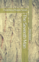 The Seventh Man - Publishing People Series