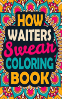 How Waiters Swear Coloring Book