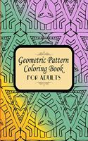Geometric Pattern Coloring Book FOR ADULTS